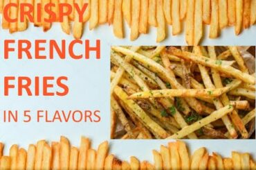 French Fries Crispy Recipe in 5 Flavours - Home Made