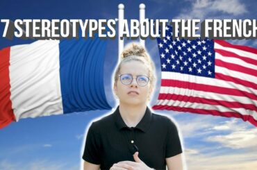 7 French Stereotypes seen by a French woman