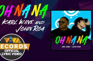Oh Na Na - Karl Wine & John Roa [Official Lyric Video]