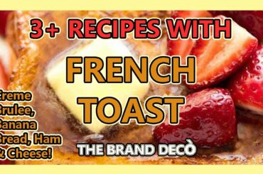 1 MINUTE RECIPES: 3 Ways to Eat French Toast | Creme Brulee, Banana Bread, Ham & Swiss | Breakfast