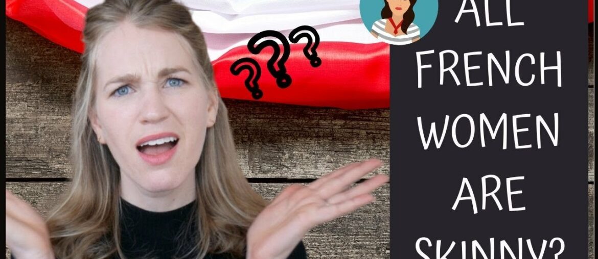 FRENCH WOMEN DON’T GET FAT |True or False?| French Eating Habits, Diet Tips & Stereotypes Revealed! FRENCH WOMEN DON’T GET FAT |True or False?| French Eating Habits, Diet Tips & Stereotypes Revealed!