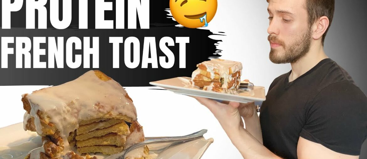 High Protein French Toast | Super Simple, Amazing & Healthy Recipe High Protein French Toast | Super Simple, Amazing & Healthy Recipe
