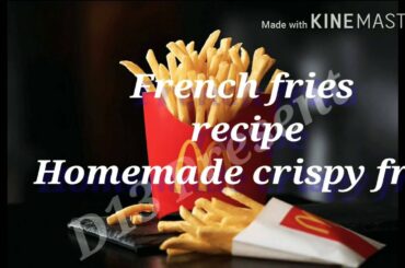 ఫ్రెంచ్ ఫ్రైస్ రెసిపీ French fries recipe Home made crispy @homemade #D13Presents