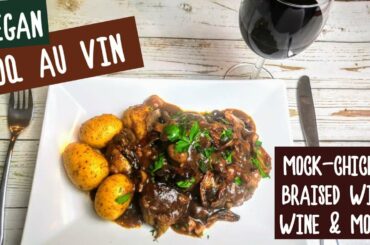 VEGAN COQ AU VIN + French delicacy : Marinaded vegan chicken