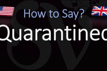 How to Pronounce Quarantined? (CORRECTLY)