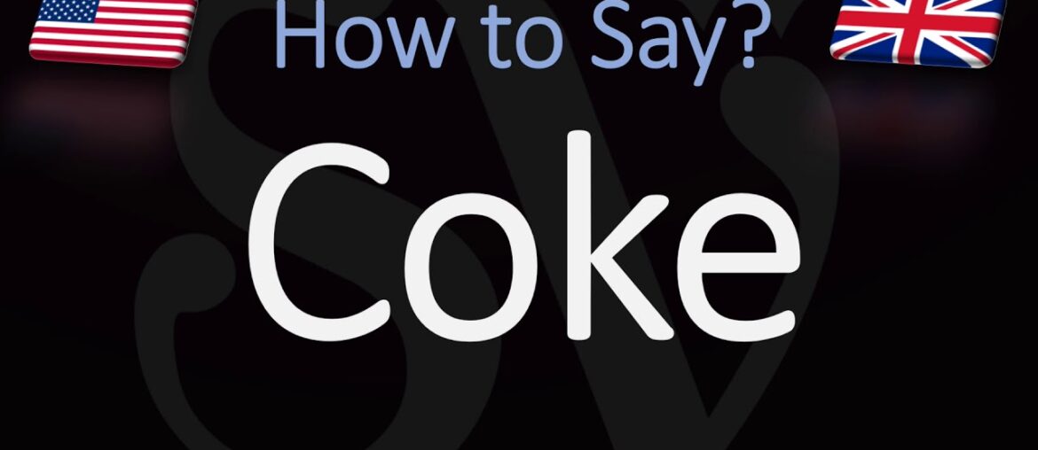 How to Pronounce Coke? (CORRECTLY) | Coca-Cola Pronunciation