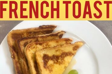 How to Make  French Toast | French Toast Recipe | Breakfast  Recipe | Homemade French Toast
