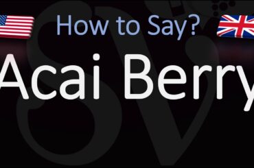 How to Pronounce Acai Berry? (CORRECTLY)