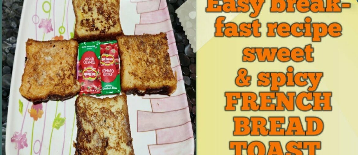 French Bread Tost healthy recipes sweet& hot recipe
