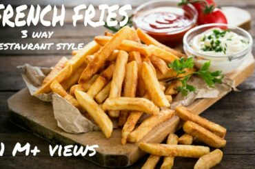 French fries recipe/3 way restaurant style