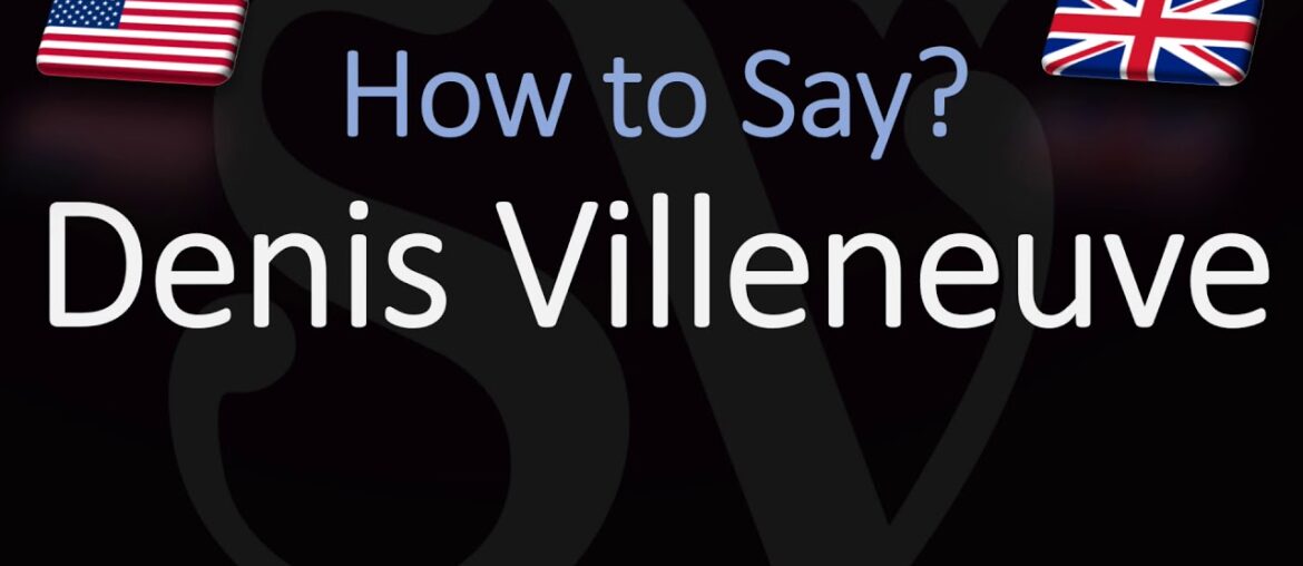How to Pronounce Denis Villeneuve? (CORRECTLY) Native Speaker Pronunciation How to Pronounce Denis Villeneuve? (CORRECTLY) Native Speaker Pronunciation
