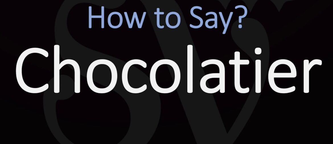 How to Pronounce Chocolatier? (CORRECTLY) French Pronunciation How to Pronounce Chocolatier? (CORRECTLY) French Pronunciation