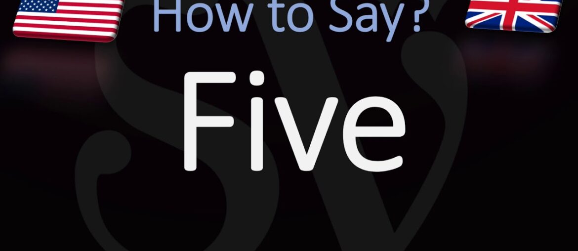 How to Pronounce Five? (CORRECTLY) Number 5 | English, American Pronunciation