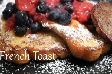 French Toast for Breakfast , So Simple and Oh So Delicious