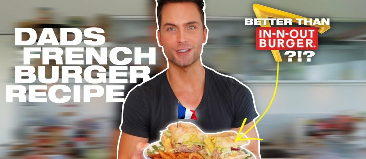 Better Than In-N-Out! (Dad's French Burger Recipe)