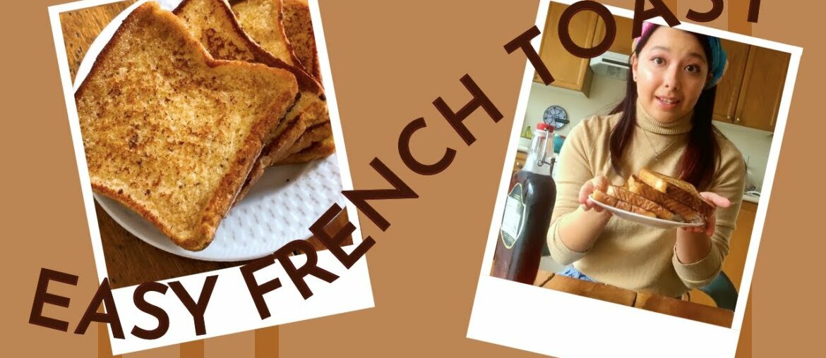 QUICK & EASY FRENCH TOAST RECIPE QUICK & EASY FRENCH TOAST RECIPE