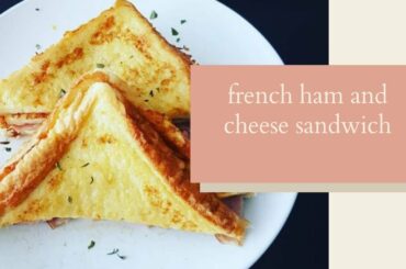 How To Cook French Toast With Ham And Cheese Sandwich -Breakfast Recipe