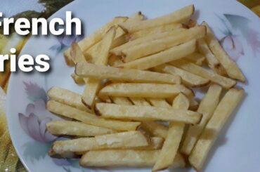 French fries recipe | quick tasty French fries( lockdown special recipes)