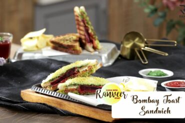 Mumbai Style Toast Sandwich | मुंबई टोस्ट सैंडविच | Bombay Masala Toast | Chef Ranveer Brar