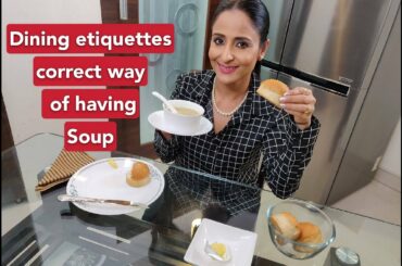 How to eat soup and bread, dining etiquettes