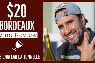 $20 Bordeaux Wine Review - 2016 Chateau La Tonnelle (Haut Medoc)