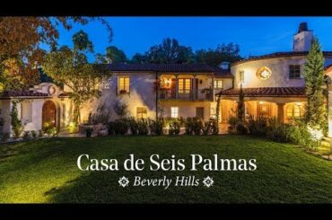 Casa de Seis Palmas | Spanish Revival with Hollywood Glamour