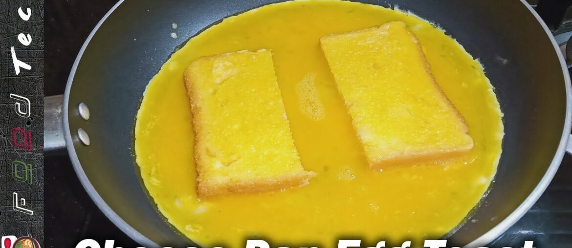 Cheese Pan Egg Toast For Breakfast l French Toast Recipe Food Tech