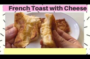 FRENCH TOAST WITH CHEESE RECIPE | The Jaxpod