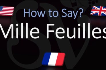 How to Pronounce Mille Feuilles? (CORRECTLY) French & English Pronunciation (Native Speaker)