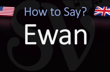 How to Pronounce Ewan? (CORRECTLY) e.g. Ewan McGregor Pronunciation