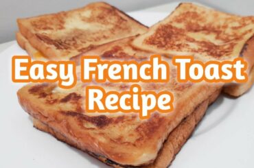 Easy French Toast Recipe | Sonella Go