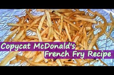 Perfect Crispy Copycat Mcdonald's Shoestring French Fry Recipe +Mock Truffle Fry Recipe