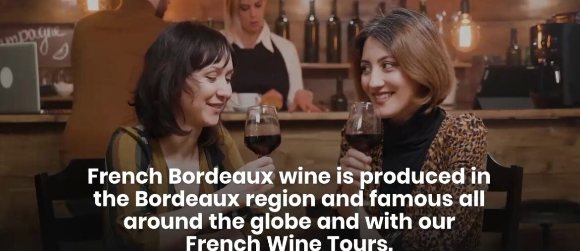 French Bordeaux Wine | French Wine Tours