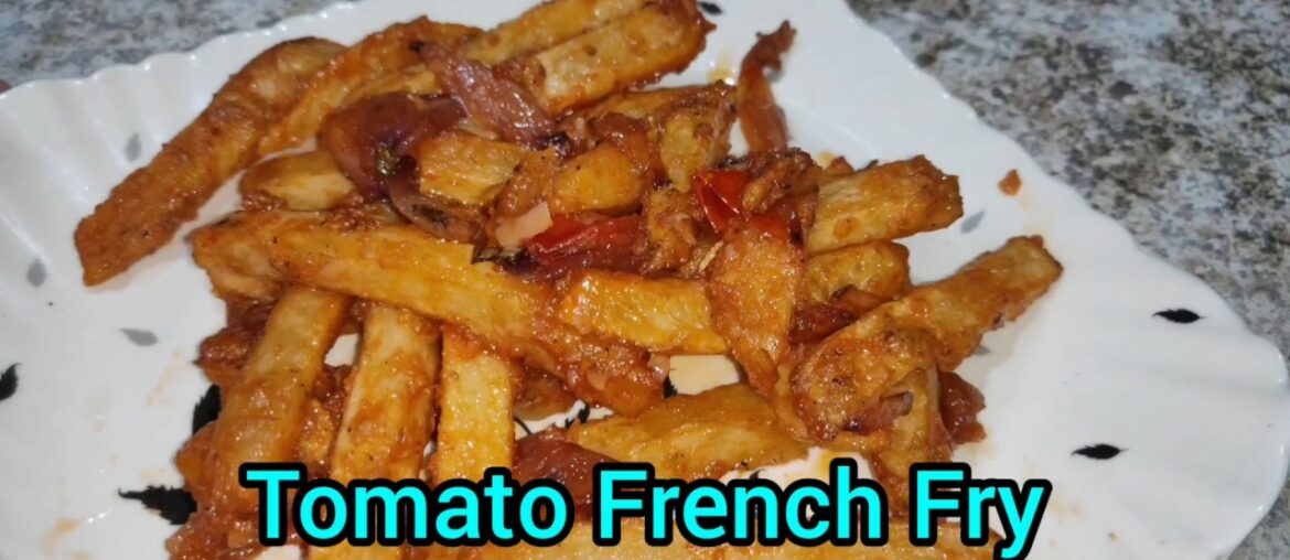 খুব সহজেই বানিয়ে ফেলুন এই সুন্দর খাবারটি || Tomato French Fry || Easy Recipe