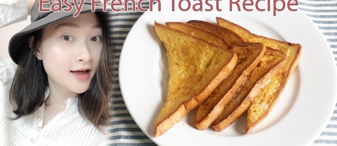 Easy French Toast - Fast Recipe for busy morning