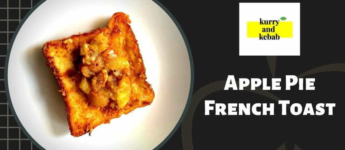No Bake Apple Pie French Toast | Easy Breakfast Recipe | Easy Snacks Recipe | Lockdown Recipe |