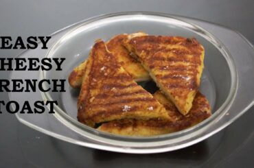 Easy Cheesy French Toast | Simply Delicious Recipe From Red House Factory |