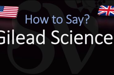 How to Pronounce Gilead Sciences? (CORRECTLY)