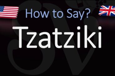 How to Pronounce Tzatziki? (CORRECTLY)