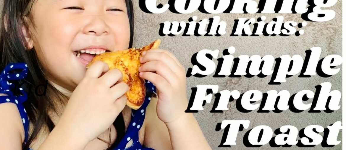 Simple French Toast Recipe | Cooking with Kids During Quarantine | It’s Lalaine’s Thing Simple French Toast Recipe | Cooking with Kids During Quarantine | It’s Lalaine’s Thing