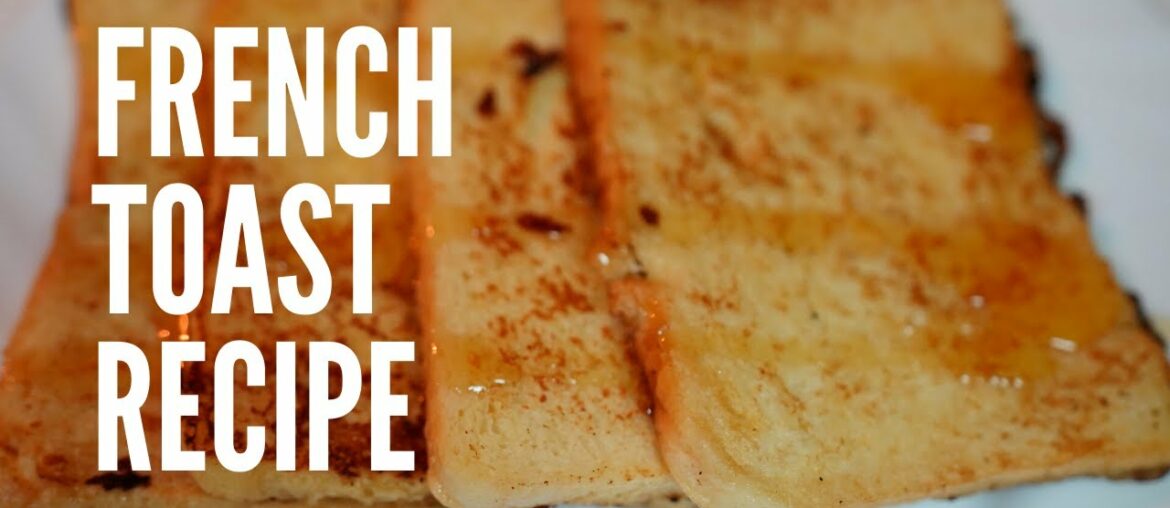 Easy French Toast or Bombay Toast Recipe