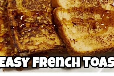 Quick and Easy French Toast Recipe