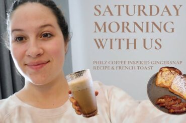 SATURDAY MORNING WITH US | Philz Coffee Gingersnap Recipe + French Toast w/ Candied Bacon