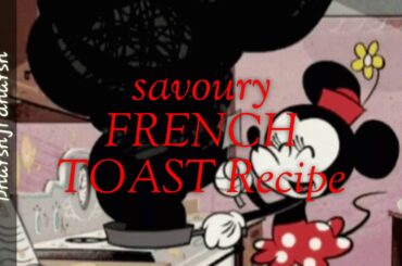 A simple delicious savoury French Toast Recipe made by Miss .Saranya Devi ( saya )