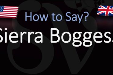 How to Pronounce Sierra Boggess? (CORRECTLY)