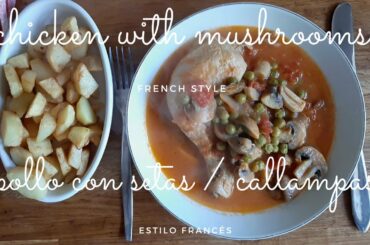 Chicken with Mushrooms, French Style - Pollo con Setas, Estilo Francés
