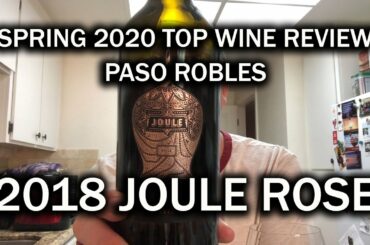 2020 Spring Release Top Rosé - 2018 Joule from Paso Robles - Review