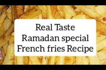 French Finger Fries | Homemade recipes in Ramadan | Real Taste