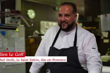 Tasting  Movie : Julien Legoff, Chef, Restaurant étoilé "Saint-Estève " Les Lodges Sainte-Victoire