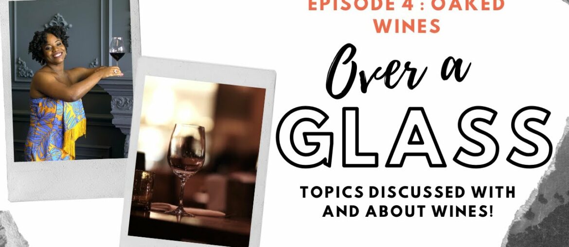 Oaked Wines: Everything you want to know